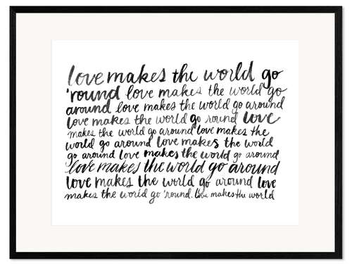 Impression artistique encadrée Love makes the world go round