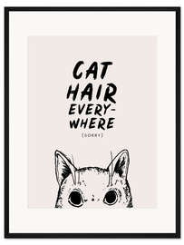 Gerahmter Kunstdruck Cat Hair Everywhere