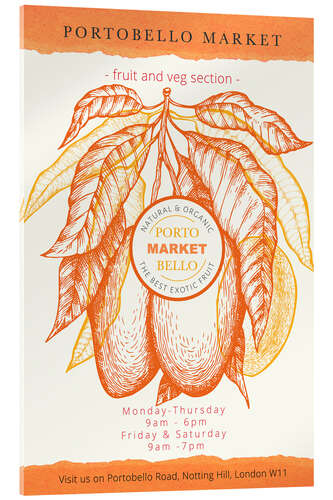Akrylglastavla Portobello Market London - Organic Mango