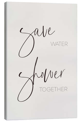 Canvastavla Save water - shower together