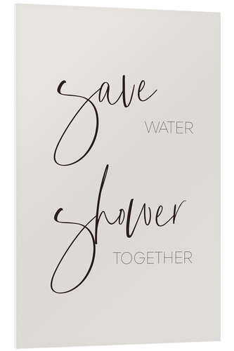 Foam board print Save water - shower together