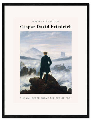 Impressão artística com moldura Wanderer above the Sea of Fog, 1818