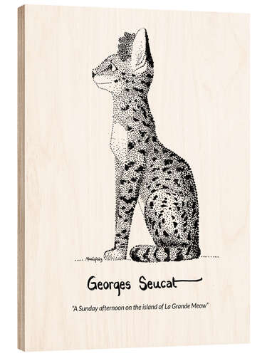 Holzbild Georges Seucat - A Sunday afternoon on the island of La Grande Meow