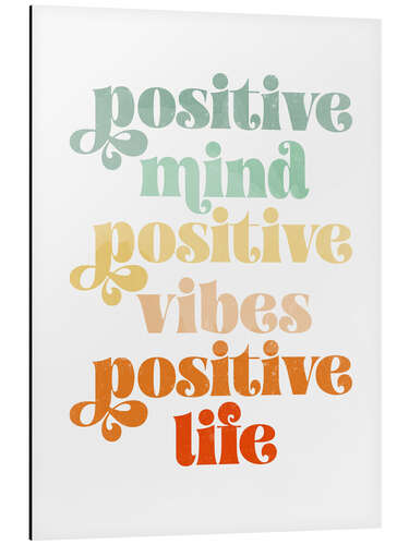 Aluminium print Positive Mind