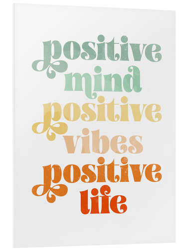 Foam board print Positive Mind