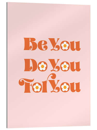 Gallery print Be You Do You