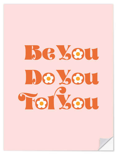 Selvklebende plakat Be You Do You