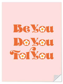 Selvklebende plakat Be You Do You