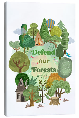 Canvas print Defend our Forests