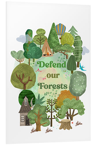 Foam board print Defend our Forests