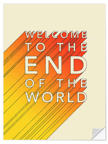 Wall sticker Welcome to the end of the world