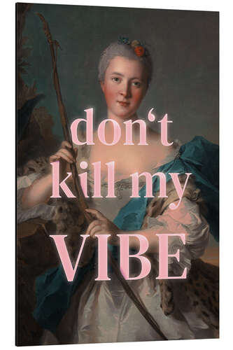 Alubild Don't kill my vibe