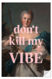 Wandsticker Don't kill my vibe