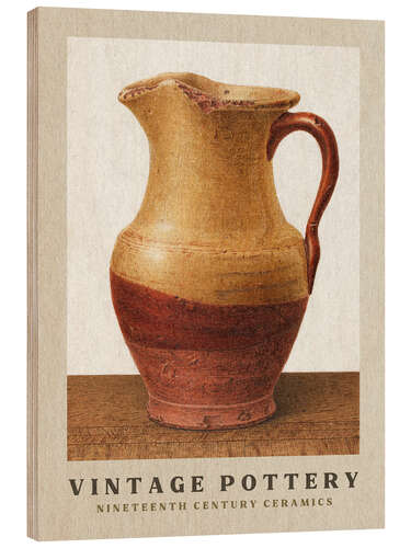 Wood print The Terracotta Pitcher - Nineteenth Century Ceramics