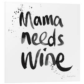 Tableau en PVC Mama needs wine