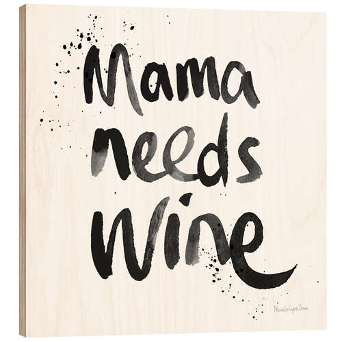 Tableau en bois Mama needs wine