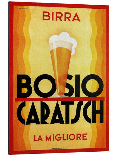 Aluminium print Birra Bosio Caratsch (La Migliore) - Vintage Beer Advert