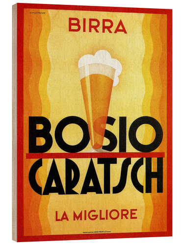 Holzbild Birra Bosio Caratsch (La Migliore) - Vintage Beer Advert