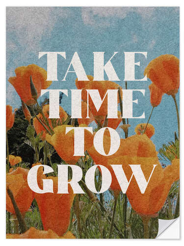 Wandsticker Take Time To Grow