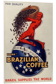 Hartschaumbild For Quality, Drink Brazilian Coffee