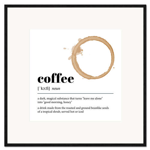 Framed art print Coffee Definition