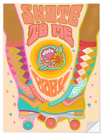 Selvklebende plakat Skate To Me Baby