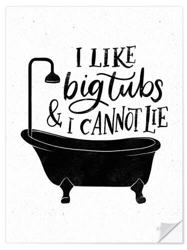 Sticker mural I Like Big Tubs and I Cannot Lie