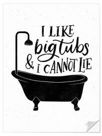 Vinilo para la pared I Like Big Tubs and I Cannot Lie