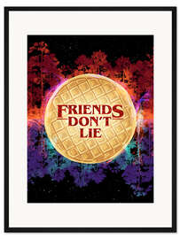 Gerahmter Kunstdruck Friends Don't Lie, Stranger Things