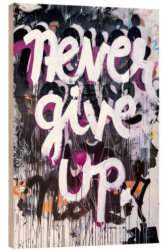 Tableau en bois Never Give Up