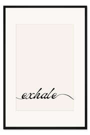 Gerahmter Kunstdruck Exhale, ausatmen