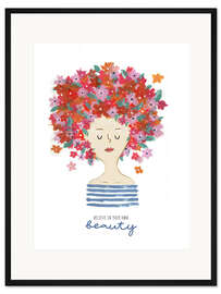 Gerahmter Kunstdruck Believe in your own beauty