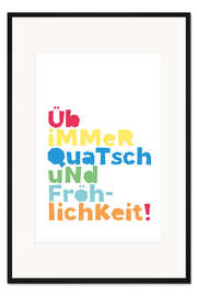 Gerahmter Kunstdruck Quatsch und Fröhlichkeit