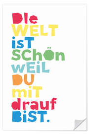 Muursticker The world is beautiful because you are on it (German)