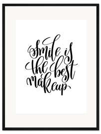 Gerahmter Kunstdruck Smile is the Best Makeup
