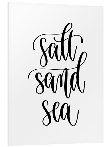 Foam board print Salt Sand Sea