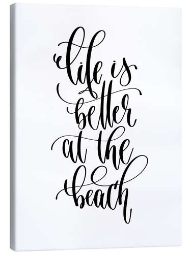 Canvas print Life is better at the beach