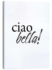 Canvas print Ciao Bella!