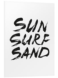 Foam board print Sun Surf Sand