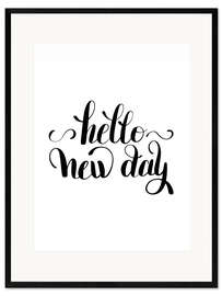 Plakat artystyczny premium w ramie Hello new day