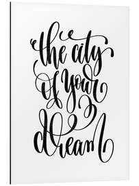 Magnettafel The City of Your Dream