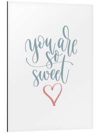 Magnettafel You Are So Sweet