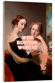 Tableau en bois Who Run The World