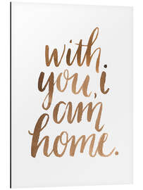 Magnettafel With You, I Am Home