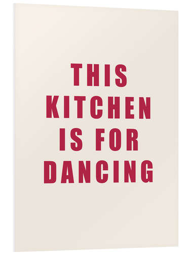 Cuadro de PVC This Kitchen Is For Dancing I