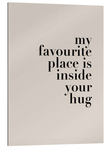 Galleriprint My favorite place is inside your hug