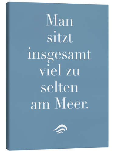 Stampa su tela Man sitzt insgesamt viel zu selten am Meer II