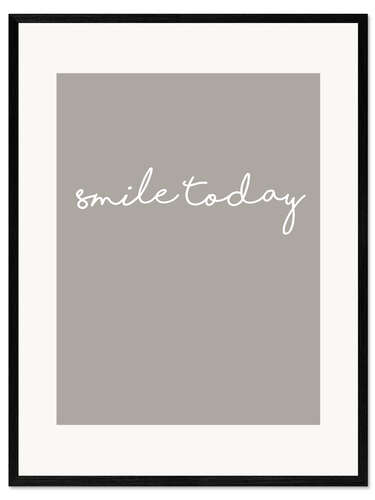 Framed art print Smile Today