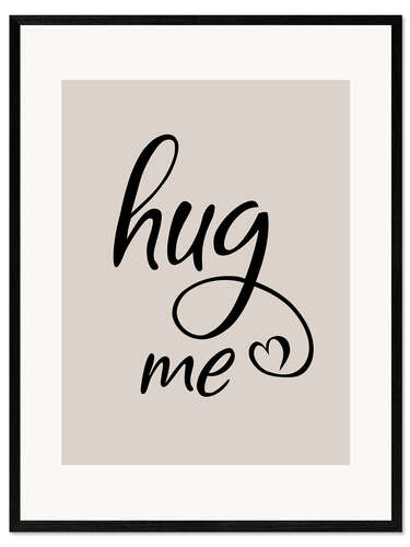 Ingelijste kunstdruk Hug me