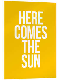 Obraz na szkle akrylowym  Here Comes the Sun - Typobox